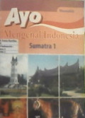 Ayo mengenal indonesia sumatra 1