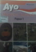 ayo mengenal indonesia : PAPUA 1