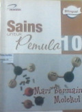 Sains Untuk Pemula 10 : Mari Bermain Molekul