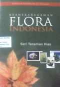 KEANEKARAGAMAN FLORA INDONESIA : SERI TANAMAN HIAS
