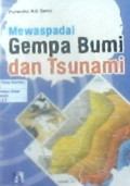 Mewaspadai Gempa Bumi dan Tsunami