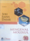 Seri Sains Dasar Mengenal molekul 10