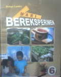Mari Bereksperimen 6