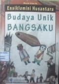 Ensiklomini Nusantara Budaya Unik Bangsaku