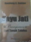 KAYU JATI Si Bangsawan Dari Tanah Tandus