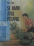 Si Amir ahli pisang