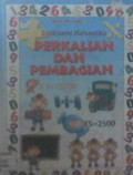 ENSIKLOMINI MATEMATIKA : PERKALIAN DAN PEMBAGIAN