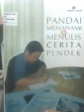 Pandai Memahami dan Menulis Cerita Pendek