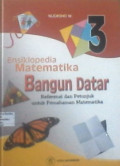 Ensiklopedia Matematika : Bangun datar (Referensi dan Petunjuk untuk pemahaman matematika)
