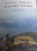 Selayang Pandang Maluku Utara