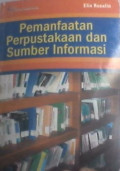 Pemanfaatan Perpustakaan dan Sumber Informasi