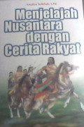 Menjelajah Nusantara Dengan Cerita Rakyat