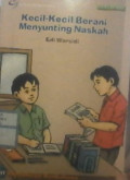 Kecil-kecil berani Menyuting Naskah