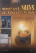 Memahami Sains di Sekitar Rumah