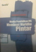 Media Pendidikan IPA Membuat Muridku Pintar