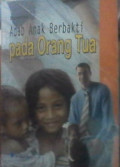 Adab Anak Berbakti pada Orang Tua