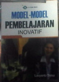 Model-Model Pembelajaran Inovatif
