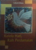 Kelola Hati, Raih Perdamaian