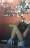 Bahaya Narkoba, Seks Bebas, dan HIV/AIDS