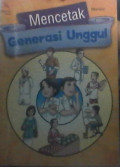 Mencetak Generasi Unggul