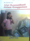 Alat Komunikasi dalam Genggaman