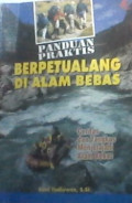Panduan Praktis Berpetualang di Alam Bebas