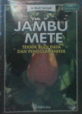 JAMBU METE Teknik Budi Daya dan Pengolahannya