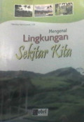 Mengenal Lingkungan Sekitar Kita