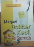 Menjadi Dokter Kecil di Rumah