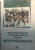 Mengembangkan Karakter Terpuji Dalam Berorganisasi