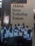 Akhlak Siswa Terhadap Teman