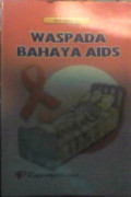 Waspada Bahaya AIDS