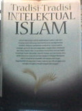 Tradisi-Tradisi Intelektual Islam