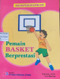 mempersiapkan pemain basket berprestasi