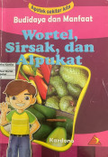 Budidaya dan manfaat wortel, sirsak dan alpukat