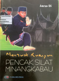 MENGUAK RUMPUN PENCAK SILAT MINANGKABAU