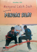 MENGENAL LEBIH JAUH TENTANG PENCAK SILAT