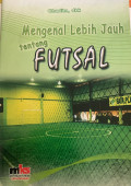 MENGENAL LEBIH JAUH TENTANG FUTSAL