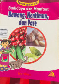 Budidaya dan manfaat bawang, mentimun, dan pare