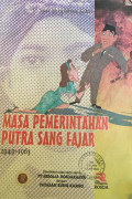 Masa Pemerintahan Putra Sang Fajar 1949-1963