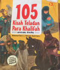 105 Kisah Teladan Para Khalifah Untuk Anak