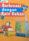 Berkreasi Dengan Kain Bekas