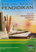 Ilmu dan Aplikasi Pendidikan Bagian III Pendidikan Disiplin Ilmu