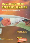 manajemen mutu berbasis sekolah : konsep dan aplikasi
