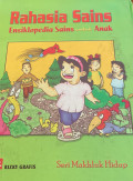 RAHASIA SAINS : ENSIKLOPEDIA SAINS UNTUK ANAK