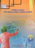Pembelajaran dan model-model pembelajaran : pelengkap untuk meningkatkan kompetensi pedagogis para guru dan calon-guru profesional