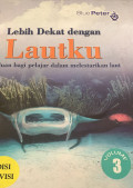 Lebih dekat dengan lautku vol. 3