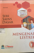Seri sains Dasar 7 : Mengenal Listrik
