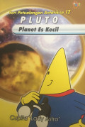 SERI PETUALANGAN ANTARIKSA 12 PLUTO PLANET ES KECIL