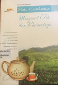 Mengenal Teh Dan Khasiatnya